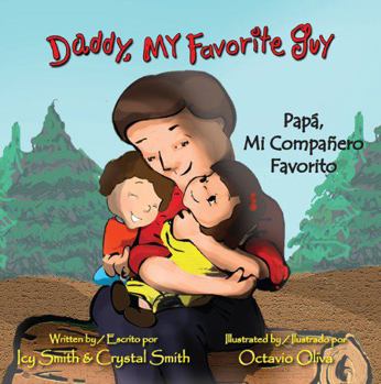 Hardcover Daddy, My Favorite Guy/Papá, Mi Compañero Favorito (English and Spanish Edition) Book