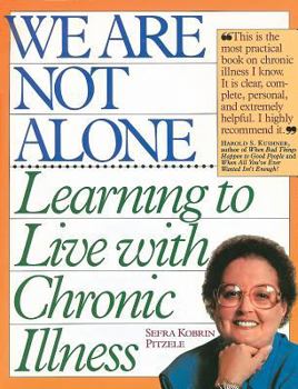 Paperback We Are Not Alone: Learning to Live with Chronic Illness Book