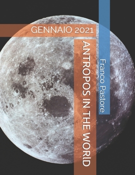 Paperback ANTROPOS IN THE WORlD: Gennaio 2021 [Italian] Book