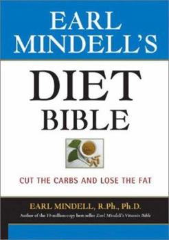 Paperback Earl Mindell's Diet Bible: Cut the Carbs and Lose the Fat Book