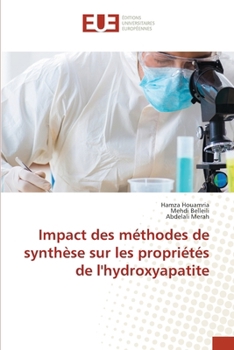 Paperback Impact des méthodes de synthèse sur les propriétés de l'hydroxyapatite [French] Book