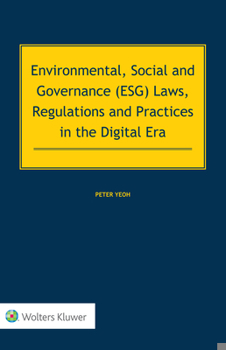 Hardcover Environmental, Social and Governance (ESG) Laws, Regulations and Practices in the Digital Era Book