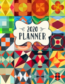 Paperback 2020 Planner: Weekly and Monthly Calendars + Meal Planner - 13 Month All-In-One Agenda Organizer - Quilting Sewing Design Book