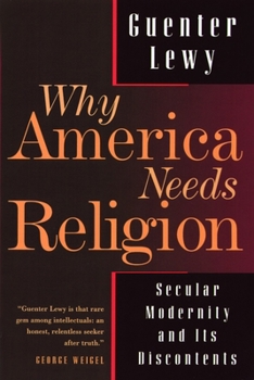 Paperback Why America Needs Religion: Secular Modernity and Its Discontents Book