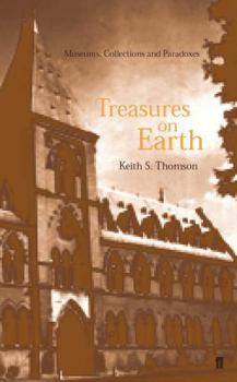 Hardcover Treasures on Earth: Museums, Collections and Paradoxes Book