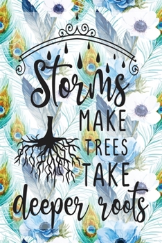Paperback My Sermon Notes Journal: Storms Make Trees Take Deeper Roots - 100 Days to Record, Remember, and Reflect - Scripture Notebook - Prayer Requests Book