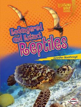 Endangered and Extinct Reptiles - Book  of the Animals in Danger