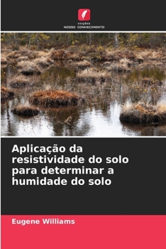 Paperback Aplicação da resistividade do solo para determinar a humidade do solo [Portuguese] Book