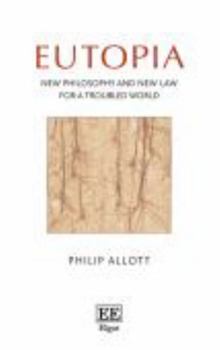 Paperback Eutopia: New Philosophy and New Law for a Troubled World Book