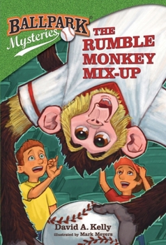 Ballpark Mysteries #24: The Rumble Monkey Mix-Up