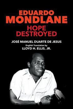 Paperback Eduardo Mondlane: Hope Destroyed Book