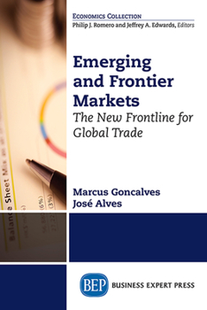 Paperback Emerging and Frontier Markets: The New Frontline for Global Trade Book