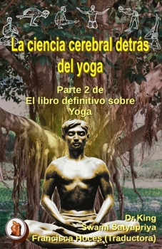 Paperback La ciencia cerebral detrás del yoga [Spanish] Book