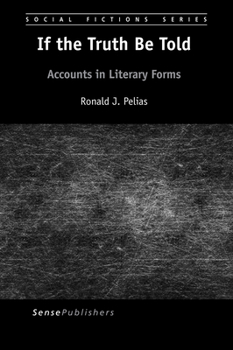 Paperback If the Truth Be Told: Accounts in Literary Forms Book