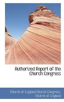 Authorized Report of the Church Congress