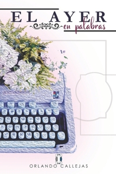 Paperback El ayer en palabras [Spanish] Book
