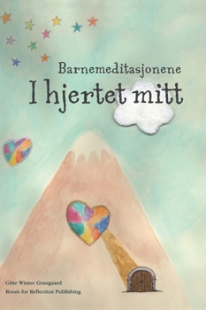 Hardcover Barnemeditasjonene I hjertet mitt: En bok fra serien Hjerternes Dal [Norwegian] Book