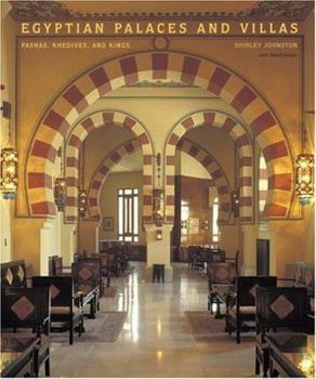 Hardcover Egyptian Palaces and Villas: Pashas, Khedives, and Kings Book