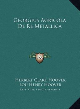 Hardcover Georgius Agricola De Re Metallica Book