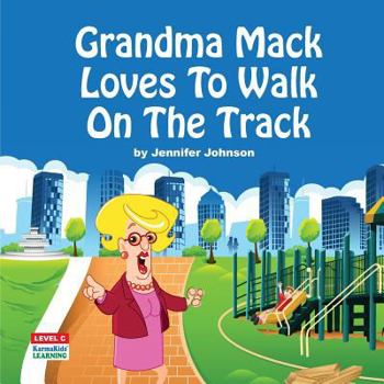 Paperback Grandma Mack Loves To Walk On The Track Book