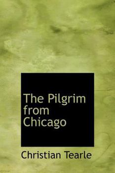 Hardcover The Pilgrim from Chicago Book