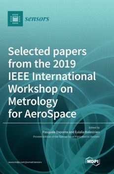 Hardcover Selected papers from the 2019 IEEE International Workshop on Metrology for AeroSpace Book
