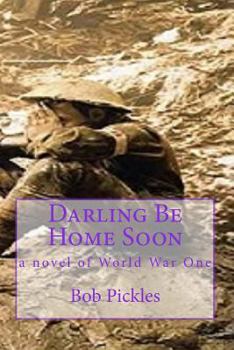 Paperback Darling Be Home Soon: A Novel of World War One Book