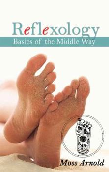 Paperback Reflexology: Basics of the Middle Way Book