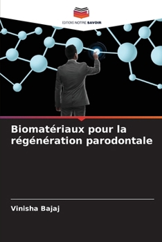 Biomatériaux pour la régénération parodontale (French Edition)