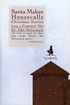 Hardcover Santa Makes Housecalls: Chrismas Stories from a Country Vet Book