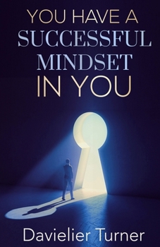 YOU HAVE A SUCCESSFUL MINDSET IN YOU