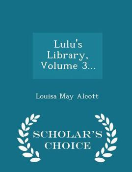 Lulu's Library Volume 3 - Book #3 of the Lulu's Library