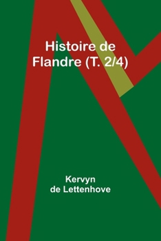 Paperback Histoire de Flandre (T. 2/4) [French] Book
