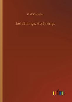 Josh Billings, Hiz Sayings