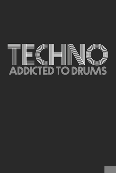 Paperback Techno - Addicted to Drums: 6x9 Notebook ruled Book