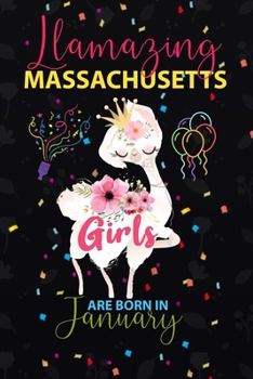 Llamazing Massachusetts Girls are Born in January: Llama Lover journal notebook for Massachusetts Girls who born in January