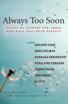 Paperback Always Too Soon: Voices of Support for Those Who Have Lost Both Parents Book