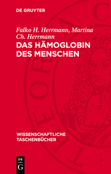Das Hämoglobin Des Menschen: Struktur, Funktion, Genetik