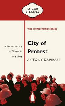City of Protest - Book  of the Penguin Specials: The Hong Kong Series