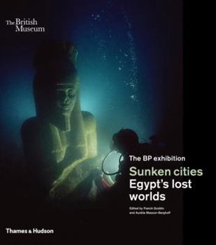 Hardcover Sunken Cities: Egypt's Lost Worlds Book