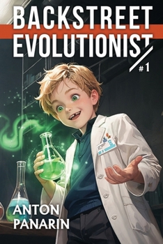 Backstreet Evolutionist (Book 1): A Progression Fantasy Adventure Series - Book #1 of the Backstreet Evolutionist