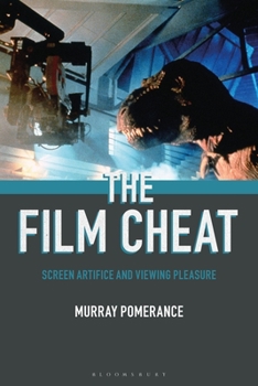 Hardcover The Film Cheat: Screen Artifice and Viewing Pleasure Book