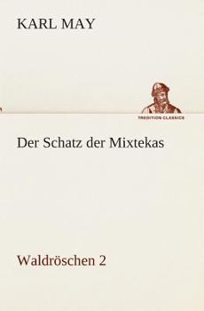 Paperback Der Schatz der Mixtekas [German] Book