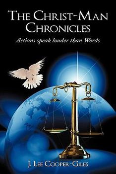 Paperback The Christ-Man Chronicles: Actions speaks louder than Words. Book