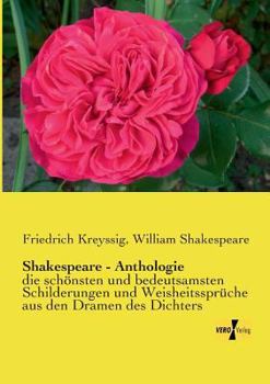 Paperback Shakespeare - Anthologie: die schönsten und bedeutsamsten Schilderungen und Weisheitssprüche aus den Dramen des Dichters [German] Book