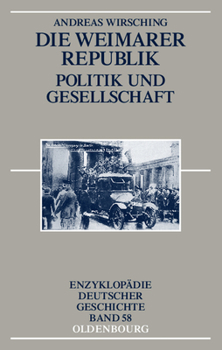 Paperback Die Weimarer Republik: Politik Und Gesellschaft [German] Book