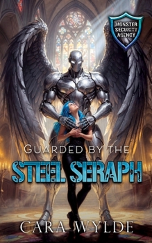 Paperback Guarded by the Steel Seraph: Monster Security Agency Book