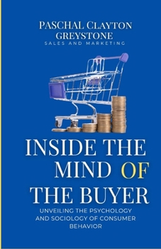 Inside the Mind of the Buyer: Unveiling the Psychology and Sociology of Consumer Behavior
