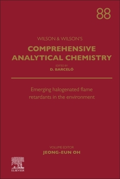 Hardcover Emerging Halogenated Flame Retardants in the Environment: Volume 88 Book