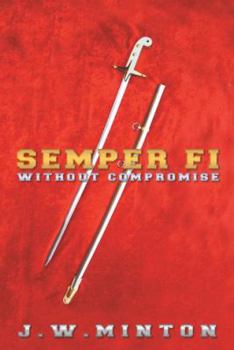 Paperback Semper Fi: Without Compromise Book